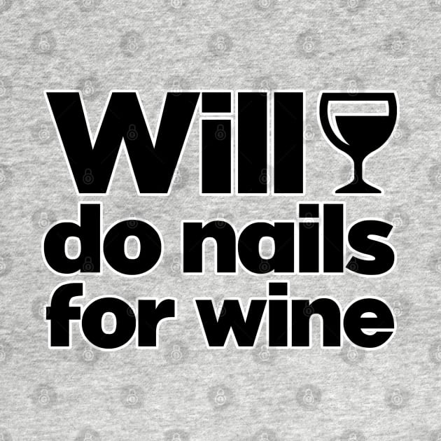 WIll do nails for wine. Esthetician. Perfect present for mom mother dad father friend him or her by SerenityByAlex